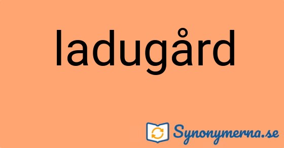 Bild som illustrerar ordet ladugård och dess synonymer.