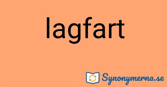 Bild som illustrerar ordet lagfart och dess synonymer.