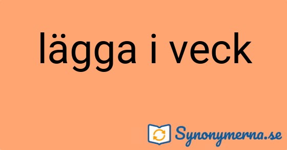 Bild som illustrerar uttrycket lägga i veck och dess synonymer.