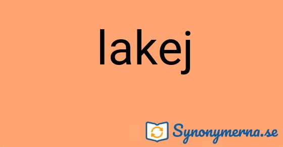 Bild som illustrerar ordet lakej och dess synonymer.
