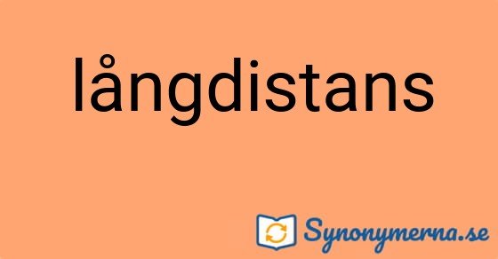 Bild som illustrerar ordet långdistans och dess synonymer.
