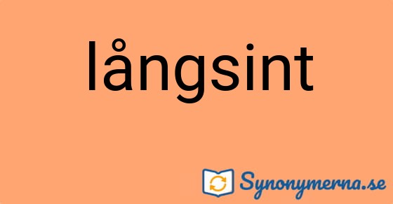 Bild som illustrerar ordet långsint och dess synonymer.