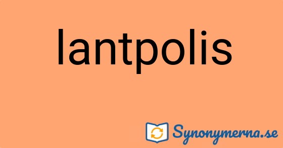 Bild som illustrerar ordet lantpolis och dess synonymer.