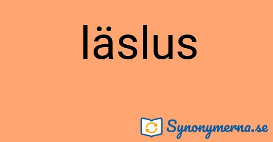 Bild som illustrerar ordet läslus och dess synonymer.
