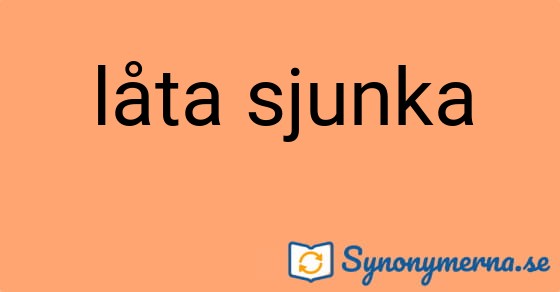Bild som illustrerar uttrycket låta sjunka och dess synonymer.