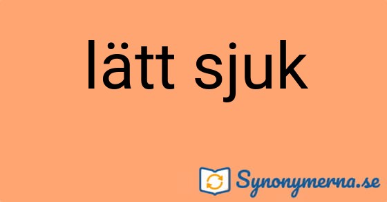 Bild som illustrerar uttrycket lätt sjuk och dess synonymer.