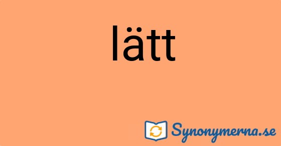 Bild som illustrerar ordet lätt och dess synonymer.