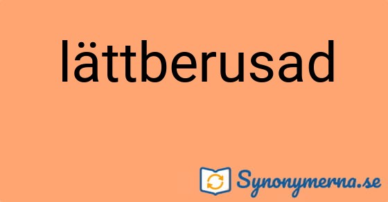 Bild som illustrerar ordet lättberusad och dess synonymer.