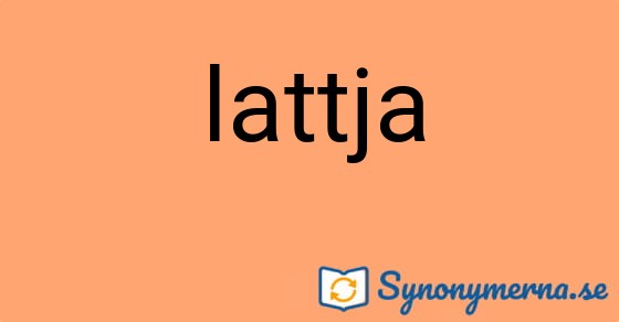 Bild som illustrerar ordet lattja och dess synonymer.