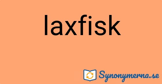 Bild som illustrerar ordet laxfisk och dess synonymer.