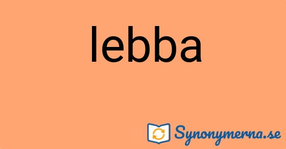 Bild som illustrerar ordet lebba och dess synonymer.