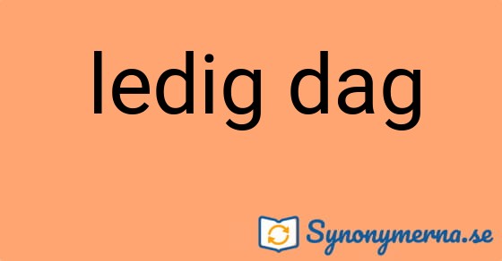 Bild som illustrerar uttrycket ledig dag och dess synonymer.