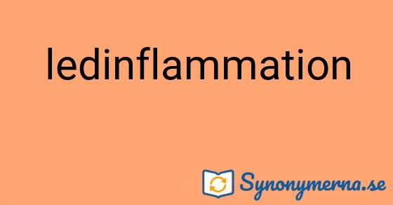 Bild som illustrerar ordet ledinflammation och dess synonymer.