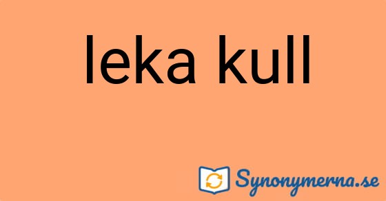 Bild som illustrerar uttrycket leka kull och dess synonymer.