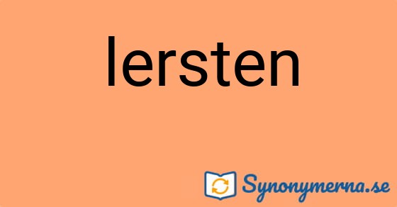 Bild som illustrerar ordet lersten och dess synonymer.
