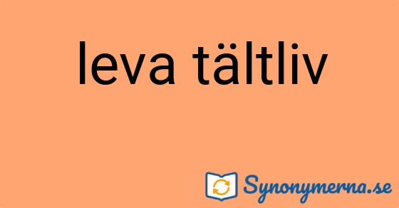 Bild som illustrerar uttrycket leva tältliv och dess synonymer.