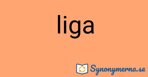 Bild som illustrerar ordet liga och dess synonymer.