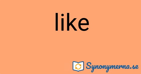 Bild som illustrerar ordet like och dess synonymer.