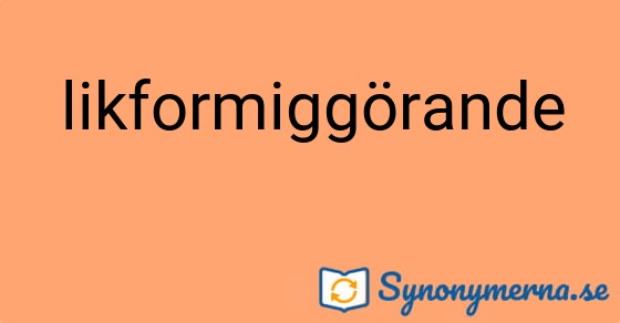 Bild som illustrerar ordet likformiggörande och dess synonymer.