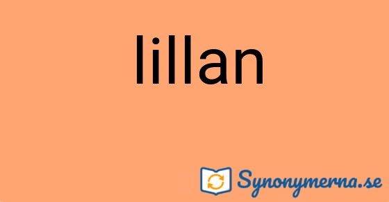 Bild som illustrerar ordet lillan och dess synonymer.