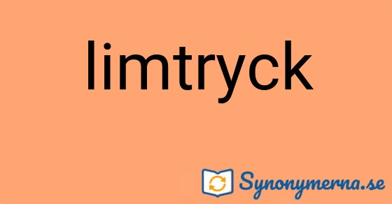 Bild som illustrerar ordet limtryck och dess synonymer.