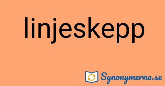 Bild som illustrerar ordet linjeskepp och dess synonymer.