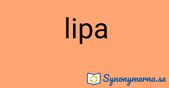 Bild som illustrerar ordet lipa och dess synonymer.