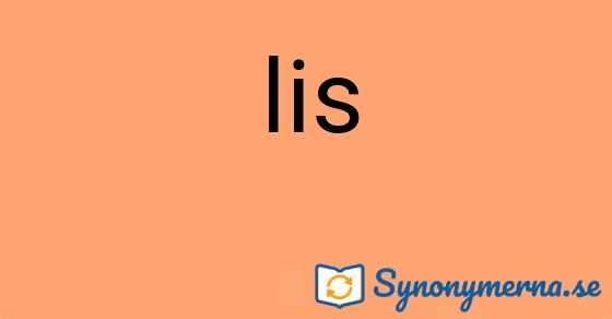 Bild som illustrerar ordet lis och dess synonymer.