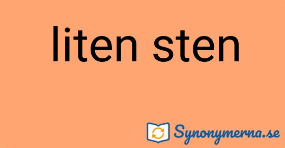Bild som illustrerar uttrycket liten sten och dess synonymer.