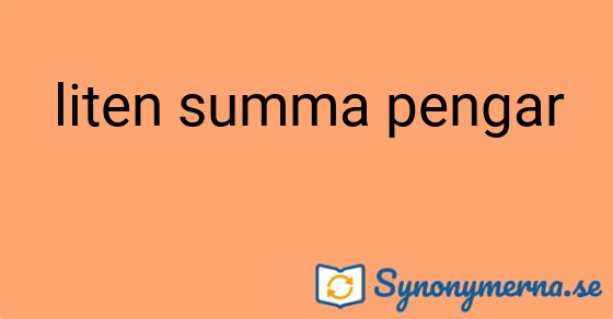 Bild som illustrerar uttrycket liten summa pengar och dess synonymer.