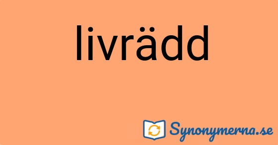 Bild som illustrerar ordet livrädd och dess synonymer.