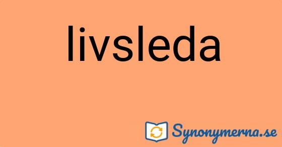 Bild som illustrerar ordet livsleda och dess synonymer.