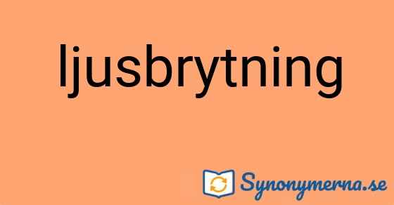 Bild som illustrerar ordet ljusbrytning och dess synonymer.