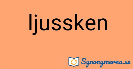 Bild som illustrerar ordet ljussken och dess synonymer.