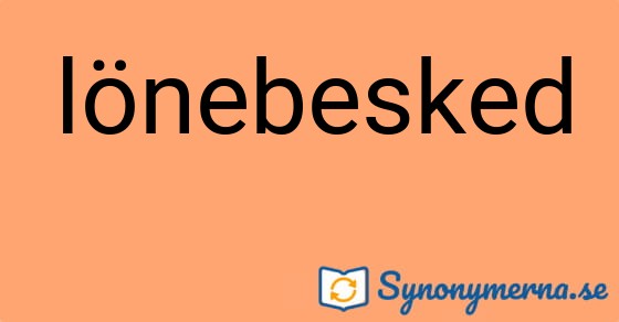 Bild som illustrerar ordet lönebesked och dess synonymer.