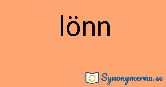 Bild som illustrerar ordet lönn och dess synonymer.