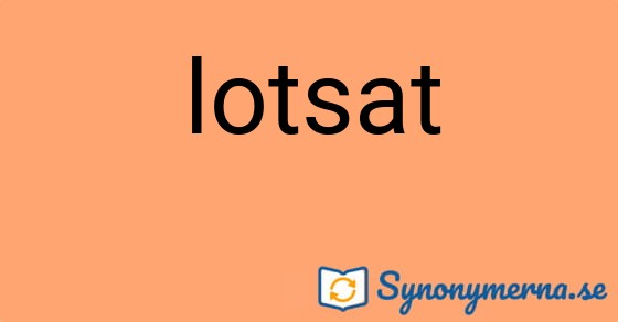 Bild som illustrerar ordet lotsat och dess synonymer.