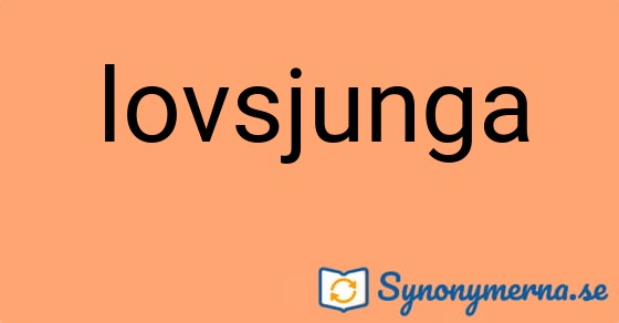 Bild som illustrerar ordet lovsjunga och dess synonymer.