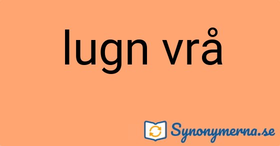 Bild som illustrerar uttrycket lugn vrå och dess synonymer.