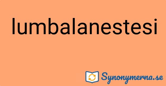 Bild som illustrerar ordet lumbalanestesi och dess synonymer.