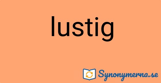 Bild som illustrerar ordet lustig och dess synonymer.