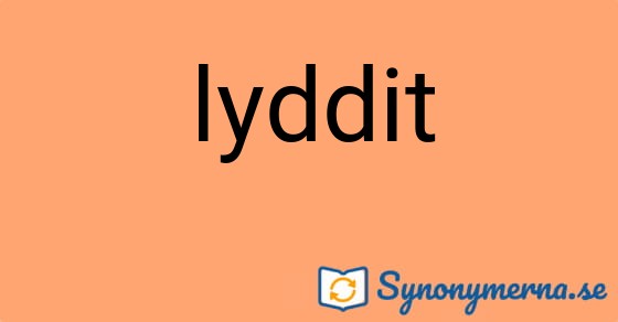 Bild som illustrerar ordet lyddit och dess synonymer.