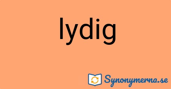 Bild som illustrerar ordet lydig och dess synonymer.