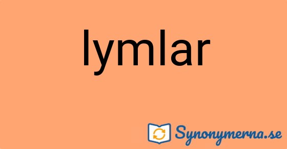 Bild som illustrerar ordet lymlar och dess synonymer.