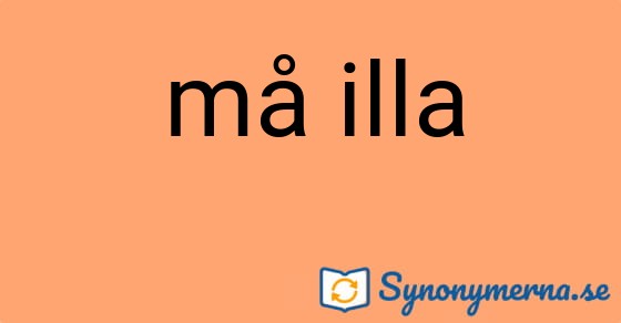 Bild som illustrerar uttrycket må illa och dess synonymer.