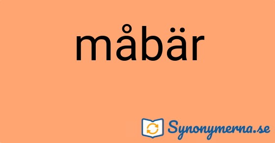 Bild som illustrerar ordet måbär och dess synonymer.