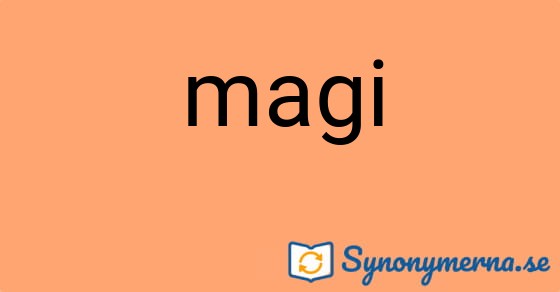 Bild som illustrerar ordet magi och dess synonymer.