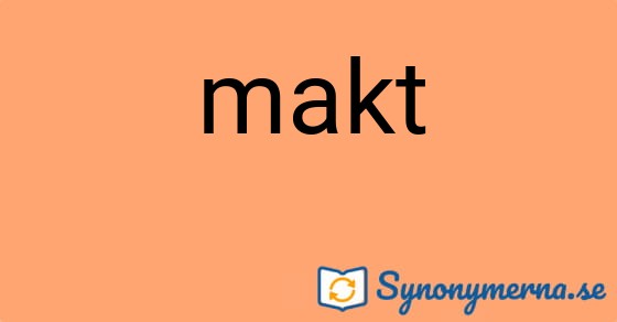 Bild som illustrerar ordet makt och dess synonymer.