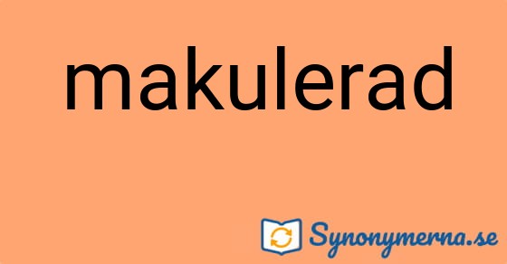 Bild som illustrerar ordet makulerad och dess synonymer.