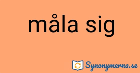 Bild som illustrerar uttrycket måla sig och dess synonymer.